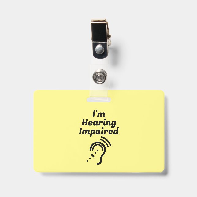 Hearing Impaired Please Be Patient Badge (Front with Clip)