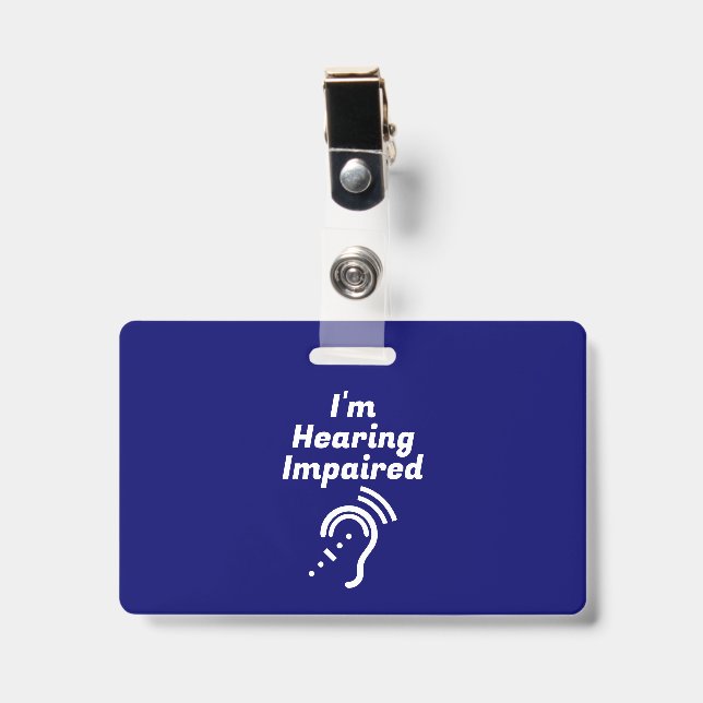 Hearing Impaired Please Be Patient Badge (Front with Clip)