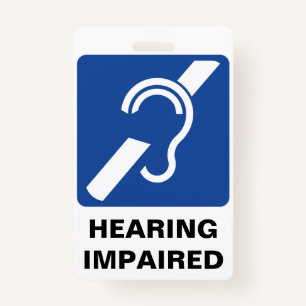 Hearing Impaired Support Badge