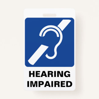 Hearing Impaired Support Badge