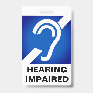Hearing Impaired Support Badge