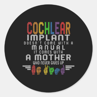 Hearing Loss Awareness Mother Cochlear Implant ASL Classic Round Sticker