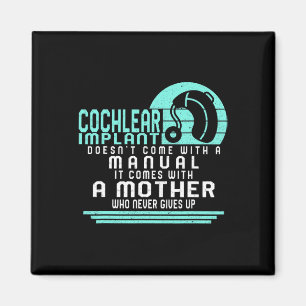 Hearing Loss Awareness Mother Cochlear Implant ASL Magnet