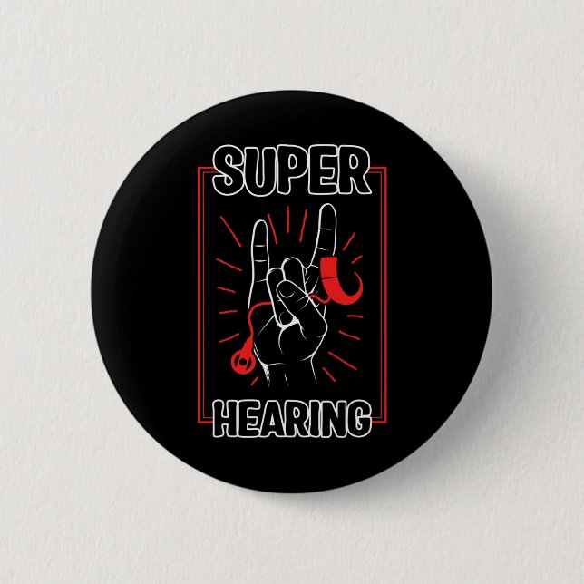 Hearing Loss Awareness Super Hearing Cochlear Impl 2 Inch Round Button (Front)