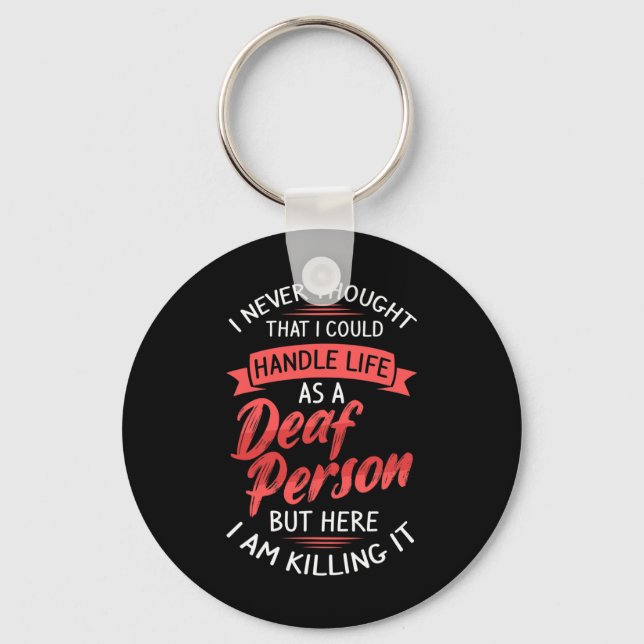 Hearing Loss Deaf Awareness And Sign Language  Keychain (Front)