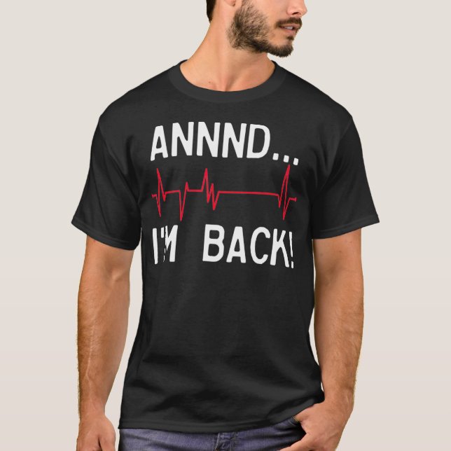 Heart Attack Survivor _8  T-Shirt (Front)