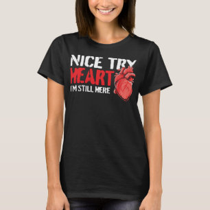 Heart Attack Survivor - Funny Open Heart Surgery B T-Shirt