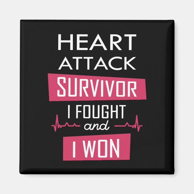 Heart attack survivor, I fought and I won Magnet (Front)