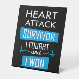 Heart attack survivor, I fought and I won Pedestal Sign