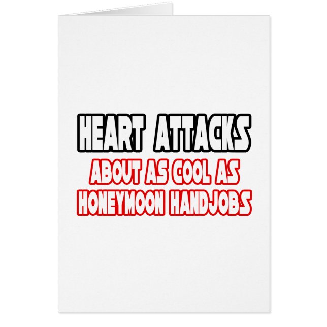 Heart Attacks...Not Cool (Front)
