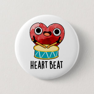 Heart Beat Funny Heart Drummer Pun  2 Inch Round Button
