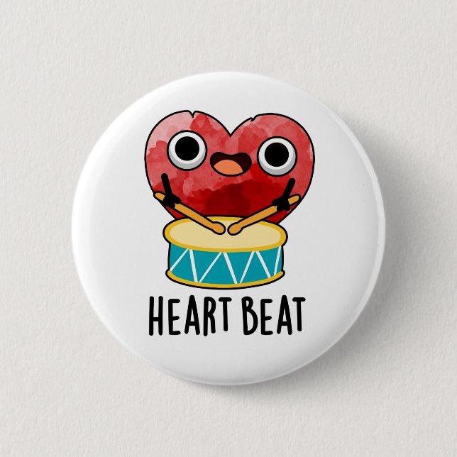 Heart Beat Funny Heart Drummer Pun  2 Inch Round Button (Front)