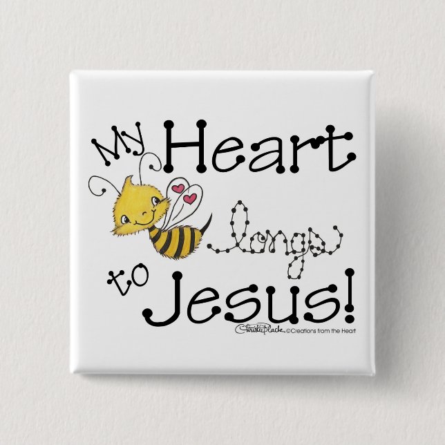 Heart Bee longs to Jesus 2 Inch Square Button (Front)