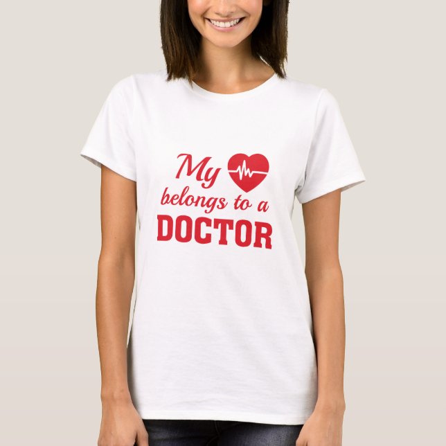 Heart Belongs Doctor T-Shirt (Front)