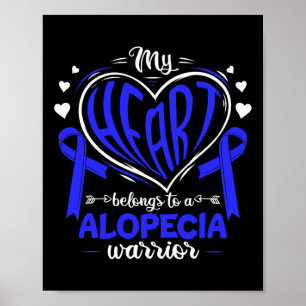 Heart Belongs To A Alopecia Warrior Alopecia Aware Poster