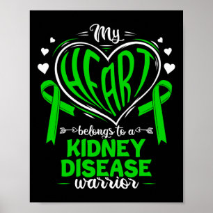 Heart Belongs To A Kidney Disease Warrior Kidney D Poster