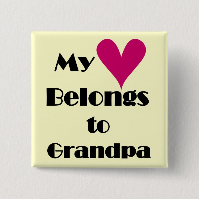 Heart Belongs to Grandpa Tshirts and Gifts 2 Inch Square Button (Front)