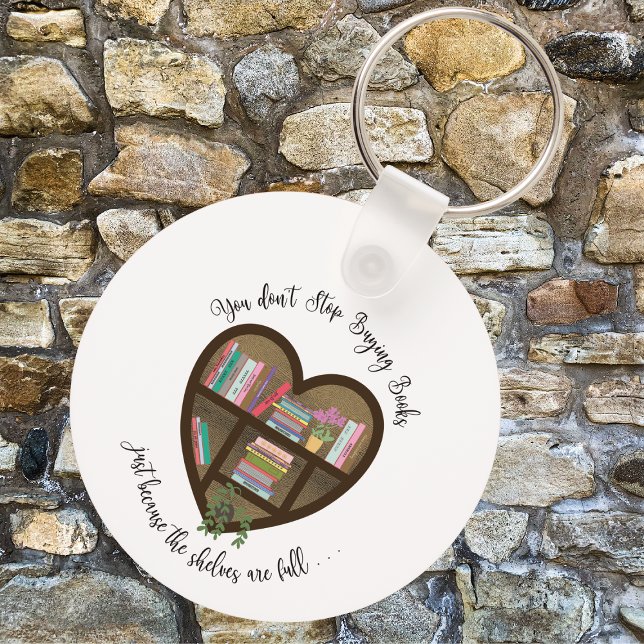 Heart Bookshelf "Don't Stop Buying Books . . ." Keychain (Creator Uploaded)
