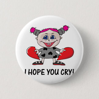 heart breaker hope u cry 2 inch round button
