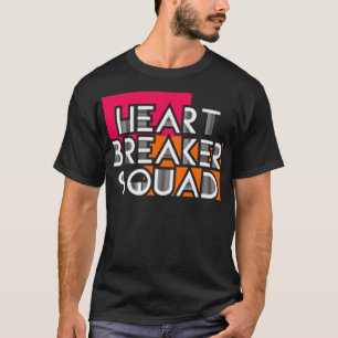 Heart breaker squad T-Shirt