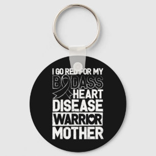Heart Disease Awareness Bad Warrior Mother Mom Go Keychain