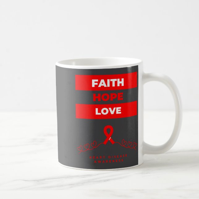 Heart Disease Awareness Faith Hope Love Design  Coffee Mug (Right)