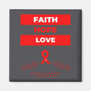 Heart Disease Awareness Faith Hope Love Design  Magnet