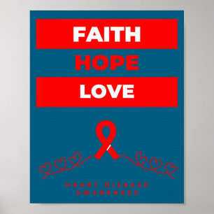 Heart Disease Awareness Faith Hope Love Design  Poster