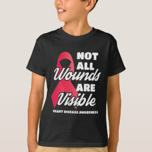 Heart Disease Awareness Gift Not All Wounds Are Vi T-Shirt