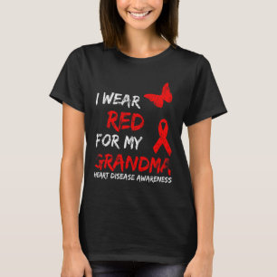Heart Disease Awareness I Wear Red For My Grandma T-Shirt