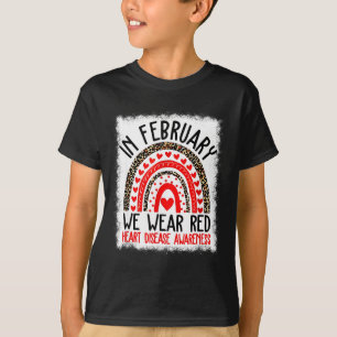 Heart Disease Awareness In February We Wear Red Ra T-Shirt