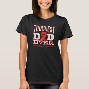 Heart Disease Awareness Month Toughest Dad Heart H T-Shirt