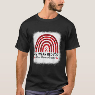 Heart Disease Awareness Rainbow Go Red Heart  T-Shirt