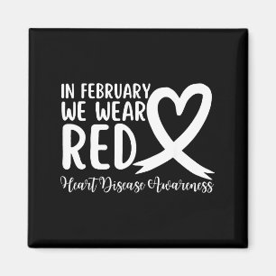 Heart Disease Awareness Supporting In February We Magnet