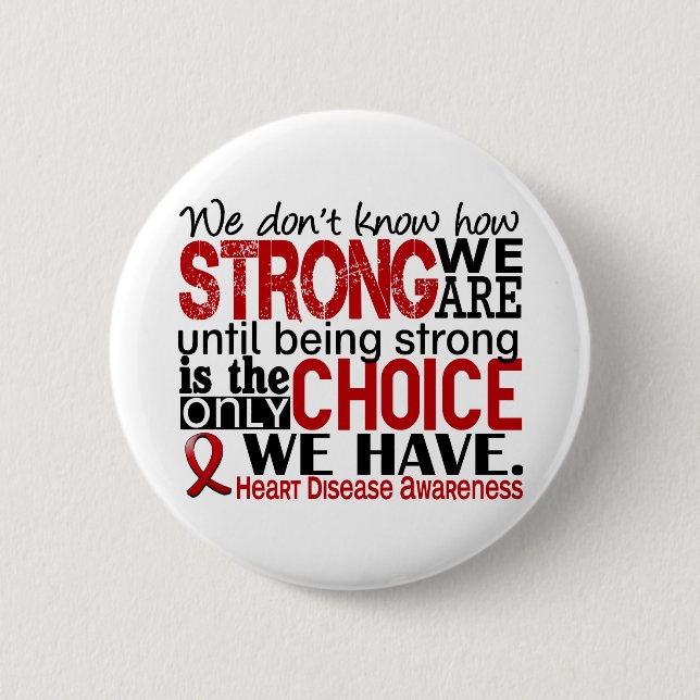 Heart Disease How Strong We Are 2 Inch Round Button (Front)