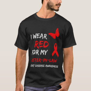 Heart Disease I Wear Red For My Sister-in-law Ribb T-Shirt