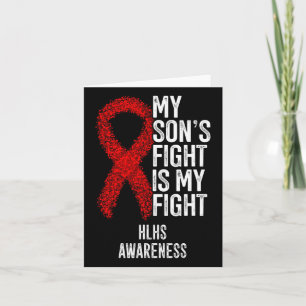 Heart Disease My Son's Fight Is My Fight Hlhs  Card