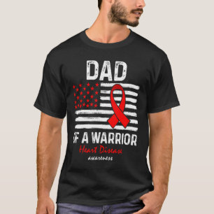 Heart Disease Survivor Support Dad Of A Warrior T-Shirt