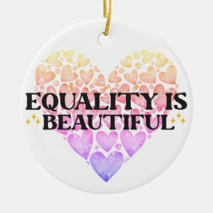 Heart Equality  Ceramic Ornament