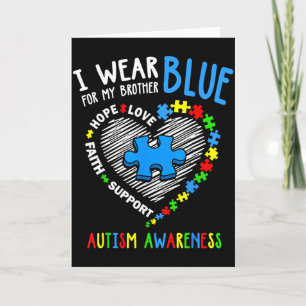 Heart I Wear Blue For My Brother Autism Awareness  Card