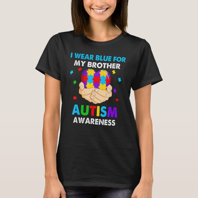 Heart I Wear Blue For My Brother Autism Awareness T-Shirt (Front)