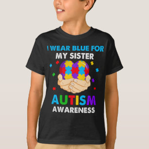 Heart I Wear Blue For My Sister Autism Awareness T-Shirt