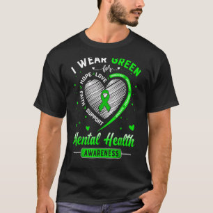 Heart I Wear Green For Mental Health Awareness Mon T-Shirt