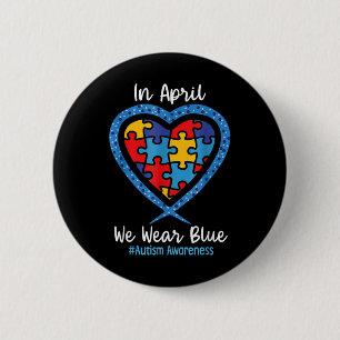 Heart In April We Wear Blue Love Hope Faith 2 Inch Round Button
