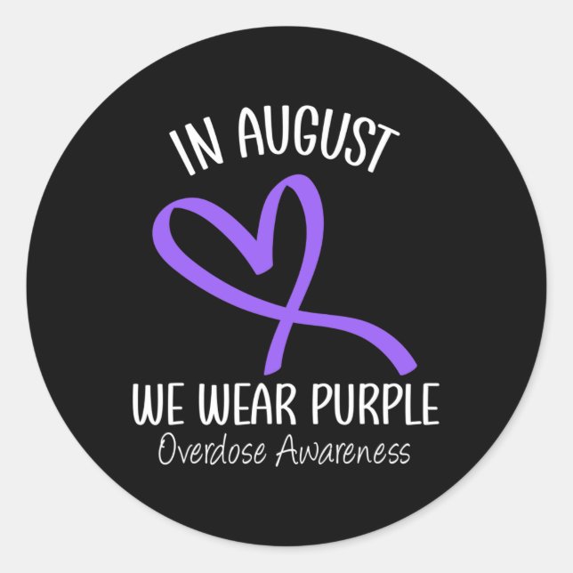 Heart In August We Wear Purple Overdose Awareness  Classic Round Sticker (Front)