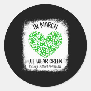 Heart In March We Wear Green Kidney Disease Awaren Classic Round Sticker