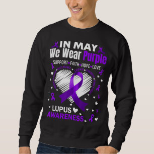 Heart In May We Wear Purple Love Hope Faith Lupus Sweatshirt