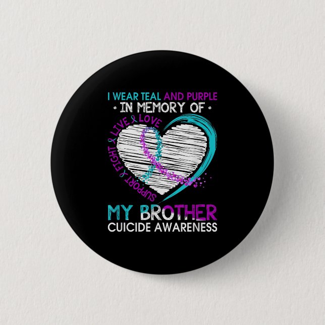 Heart In Memory Of My Brother Suicide Awareness Pr 2 Inch Round Button (Front)