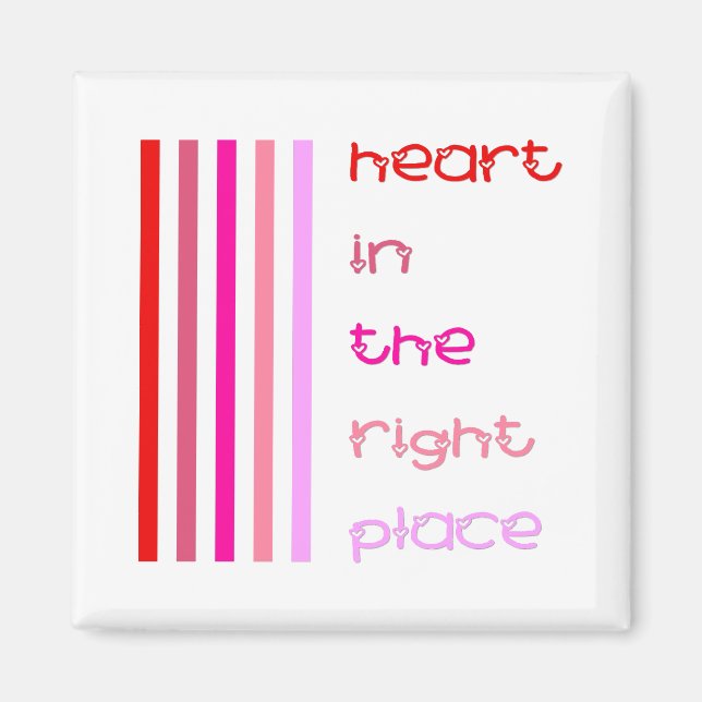 Heart in the Right Place Magnet (Front)