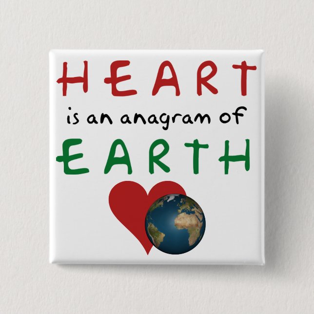 Heart is Earth anagram 2 Inch Square Button (Front)